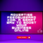 Advertise FeedBuzzard Com: A Smart Way to Boost Your Business Online